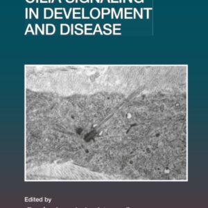 Cilia Signaling in Development and Disease (Volume 155) (Current Topics in Developmental Biology