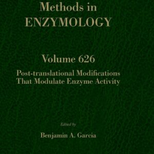 Post-translational Modifications That Modulate Enzyme Activity (Volume 626) (Methods in Enzymology