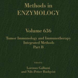 Tumor Immunology and Immunotherapy - Integrated Methods Part B (Volume 636) (Methods in Enzymology