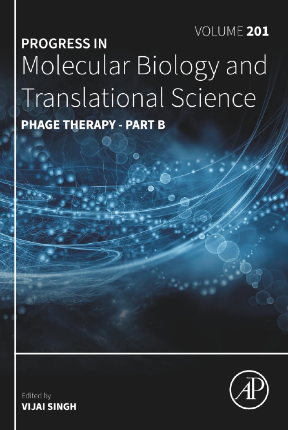 Phage Therapy - Part B (Volume 201) (Progress in Molecular Biology and Translational Science