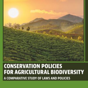 Conservation Policies for Agricultural Biodiversity: A Comparative Study of Laws and Policies