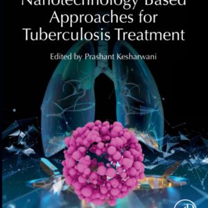 Nanotechnology Based Approaches for Tuberculosis Treatment