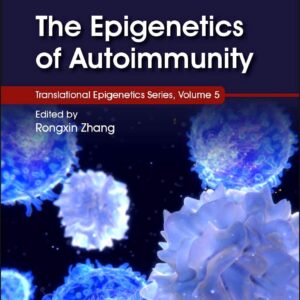The Epigenetics of Autoimmunity (Volume 5) (Translational Epigenetics