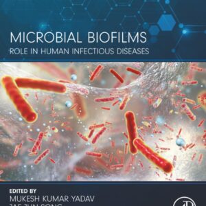 Microbial Biofilms: Role in Human Infectious Diseases (Developments in Microbiology)