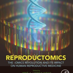 Reproductomics: The -Omics Revolution and Its Impact on Human Reproductive Medicine