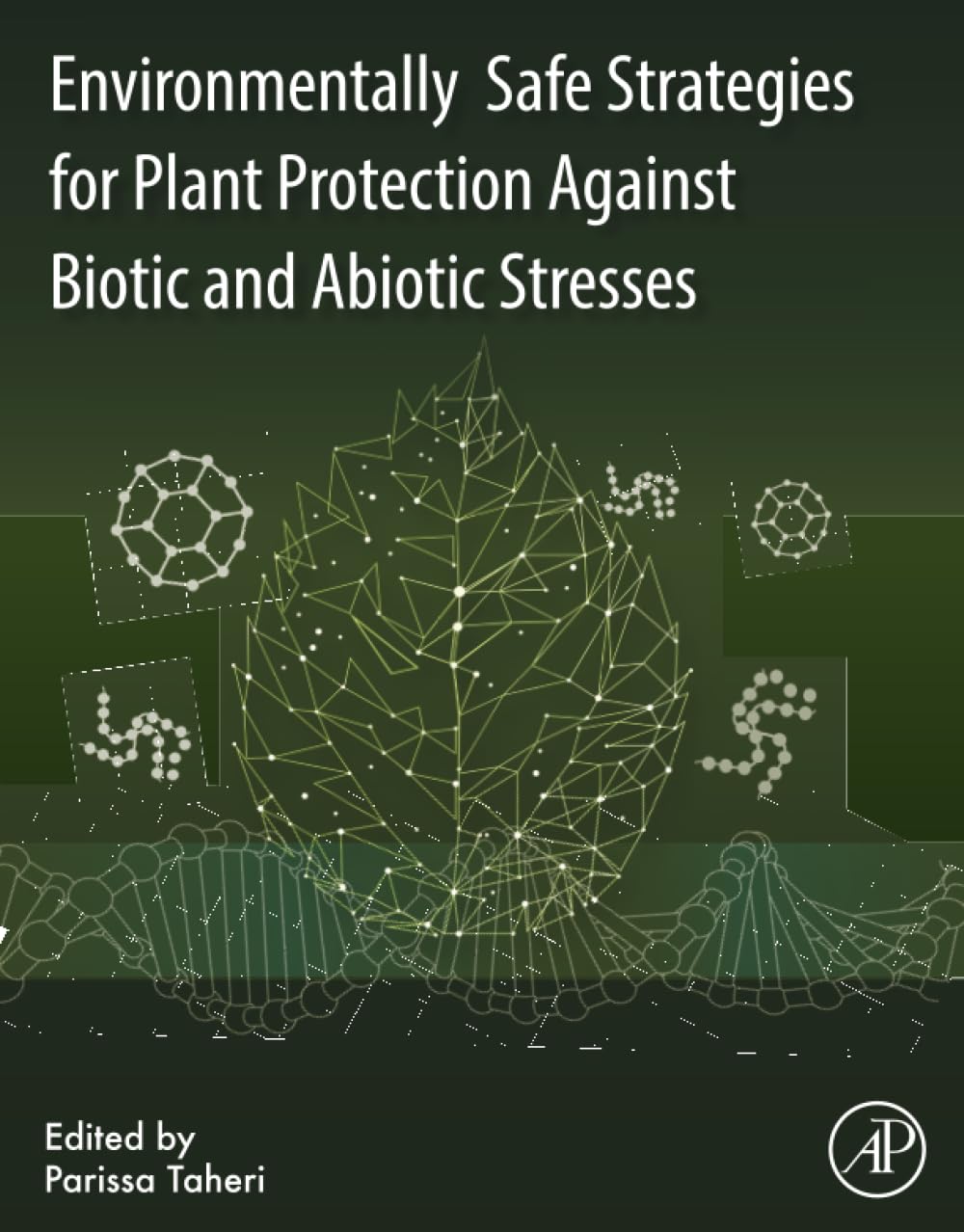 Environmentally Safe Strategies for Plant Protection Against Biotic and Abiotic Stresses