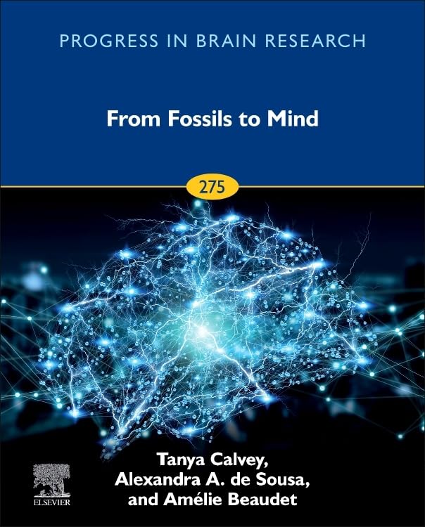 From Fossils to Mind (Volume 275) (Progress in Brain Research