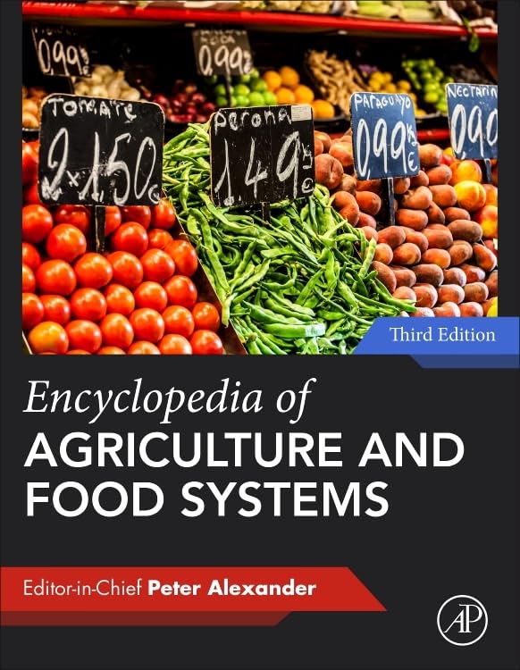 Encyclopedia of Agriculture and Food Systems (Encyclopedia of Agriculture and Food Systems