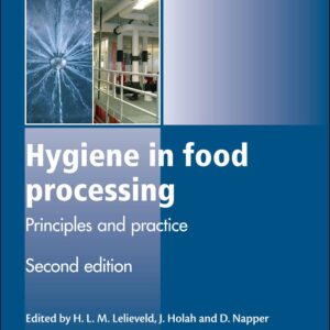 Hygiene in Food Processing: Principles and Practice (Woodhead Publishing Series in Food Science