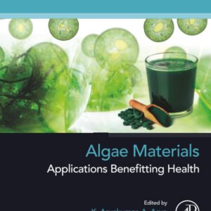 Algae Materials: Applications Benefitting Health (Developments in Applied Microbiology and Biotechnology)