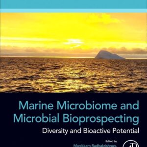 Marine Microbiome and Microbial Bioprospecting: Diversity and Bioactive Potential (Developments in Applied Microbiology and Biotechnology)