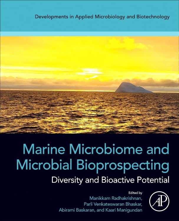 Marine Microbiome and Microbial Bioprospecting: Diversity and Bioactive Potential (Developments in Applied Microbiology and Biotechnology)