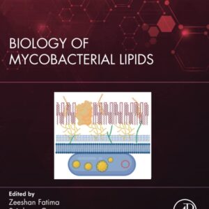 Biology of Mycobacterial Lipids (Developments in Microbiology)