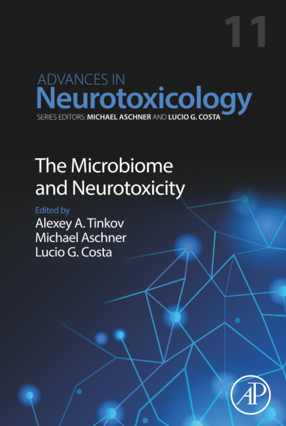 The Microbiome and Neurotoxicity (Volume 11) (Advances in Neurotoxicology