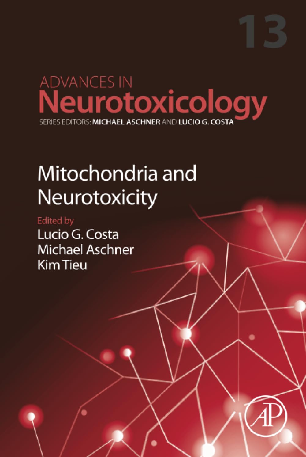 Mitochondria and Neurotoxicity (Volume 13) (Advances in Neurotoxicology