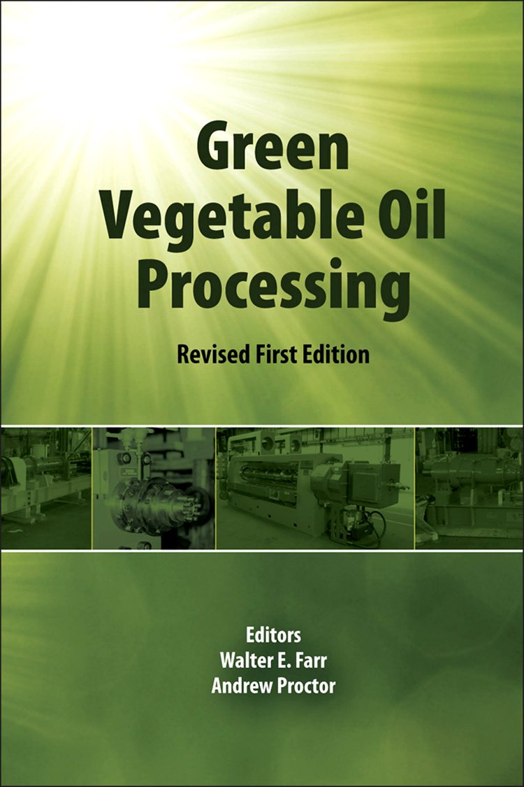 Green Vegetable Oil Processing: Revsied First Edition