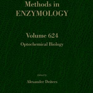 Optochemical Biology (Volume 624) (Methods in Enzymology
