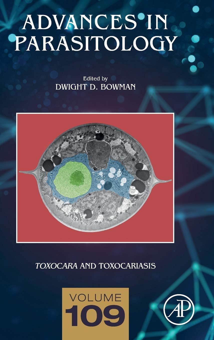 Toxocara and Toxocariasis (Volume 109) (Advances in Parasitology
