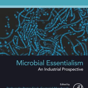 Microbial Essentialism: An Industrial Prospective (Developments in Applied Microbiology and Biotechnology)
