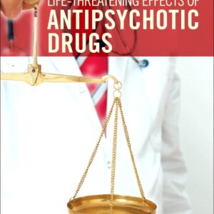 Life-Threatening Effects of Antipsychotic Drugs