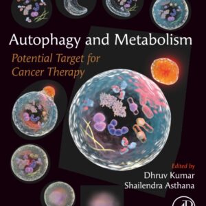 Autophagy and Metabolism: Potential Target for Cancer Therapy
