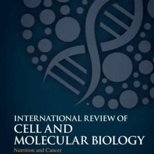 Nutrition and Cancer (Volume 373) (International Review of Cell and Molecular Biology