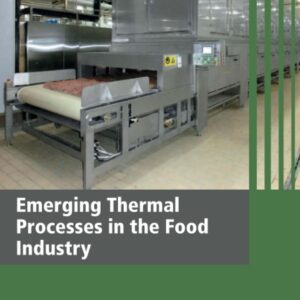 Emerging Thermal Processes in the Food Industry: Unit Operations and Processing Equipment in the Food Industry