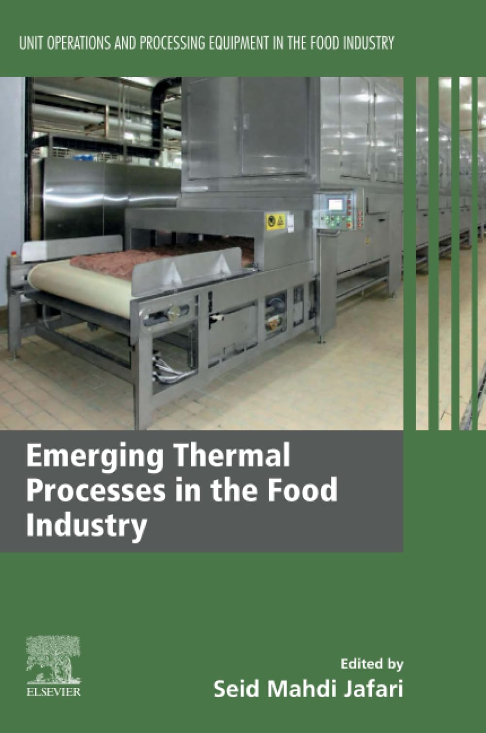 Emerging Thermal Processes in the Food Industry: Unit Operations and Processing Equipment in the Food Industry