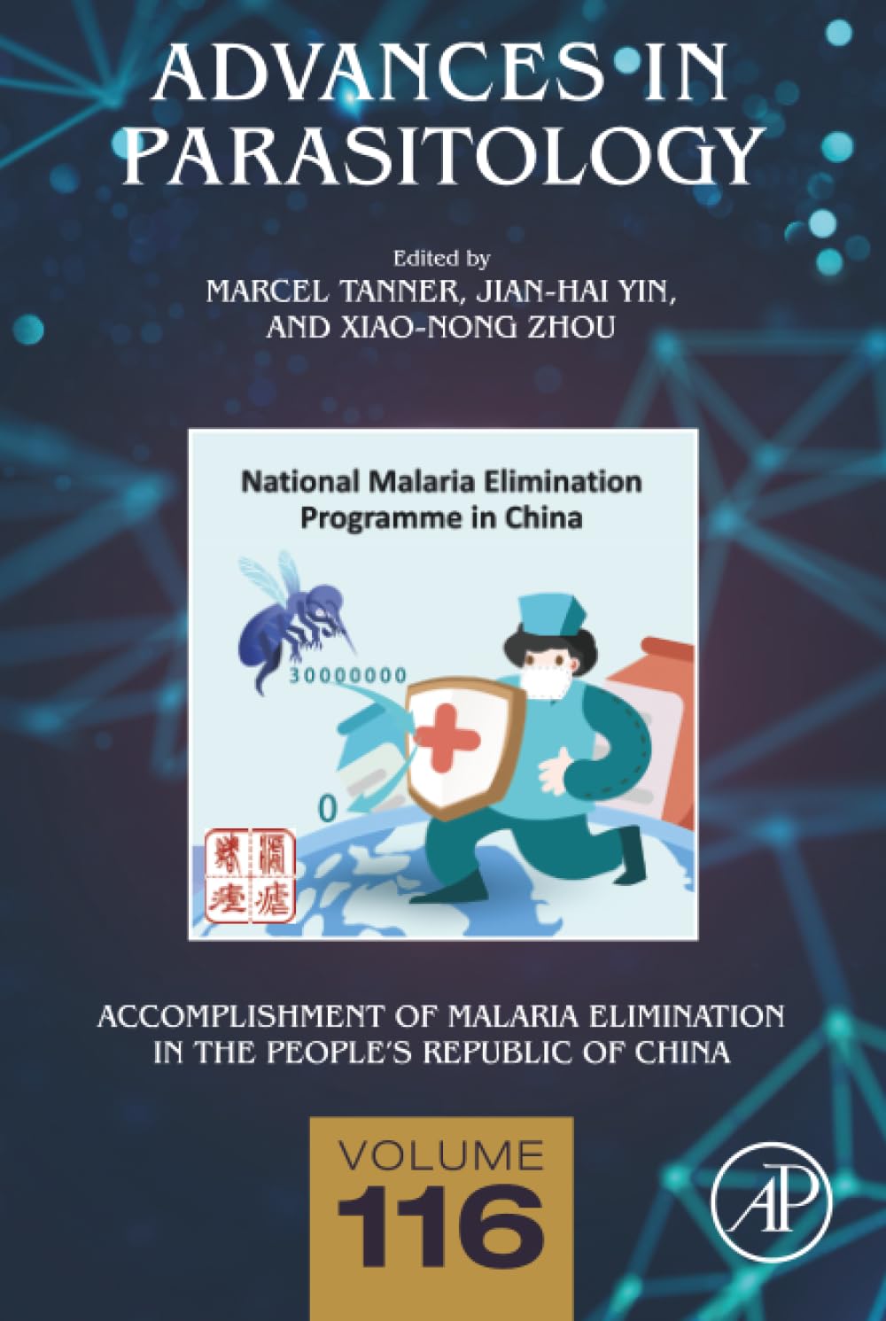 Accomplishment of Malaria Elimination in the People's Republic of China (Volume 116) (Advances in Parasitology