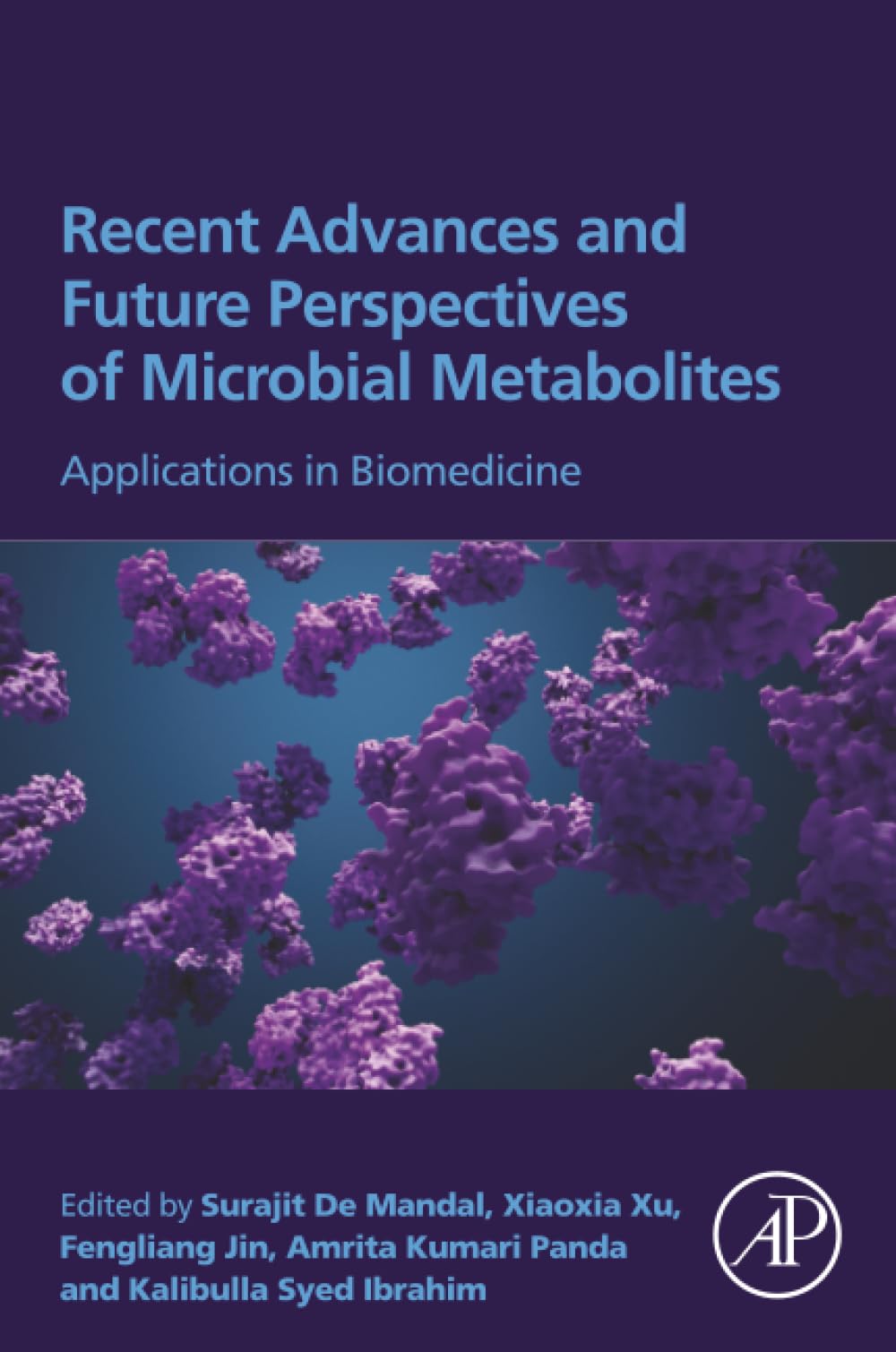 Recent Advances and Future Perspectives of Microbial Metabolites: Applications in Biomedicine