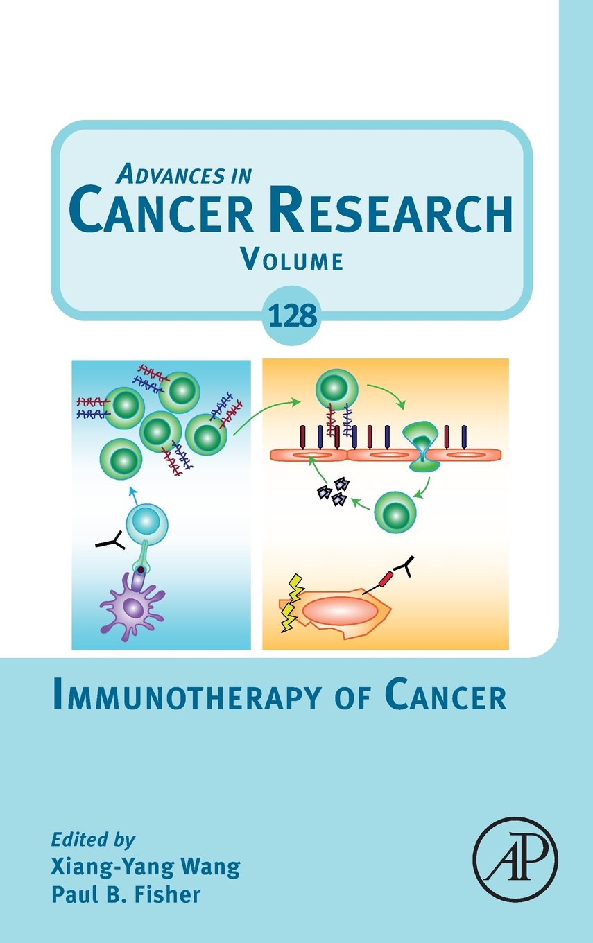 Immunotherapy of Cancer (Volume 128) (Advances in Cancer Research