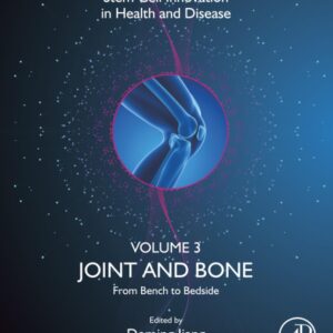 Joint and Bone: From Bench to Bedside (Volume 3) (Stem Cell Innovation in Health & Disease