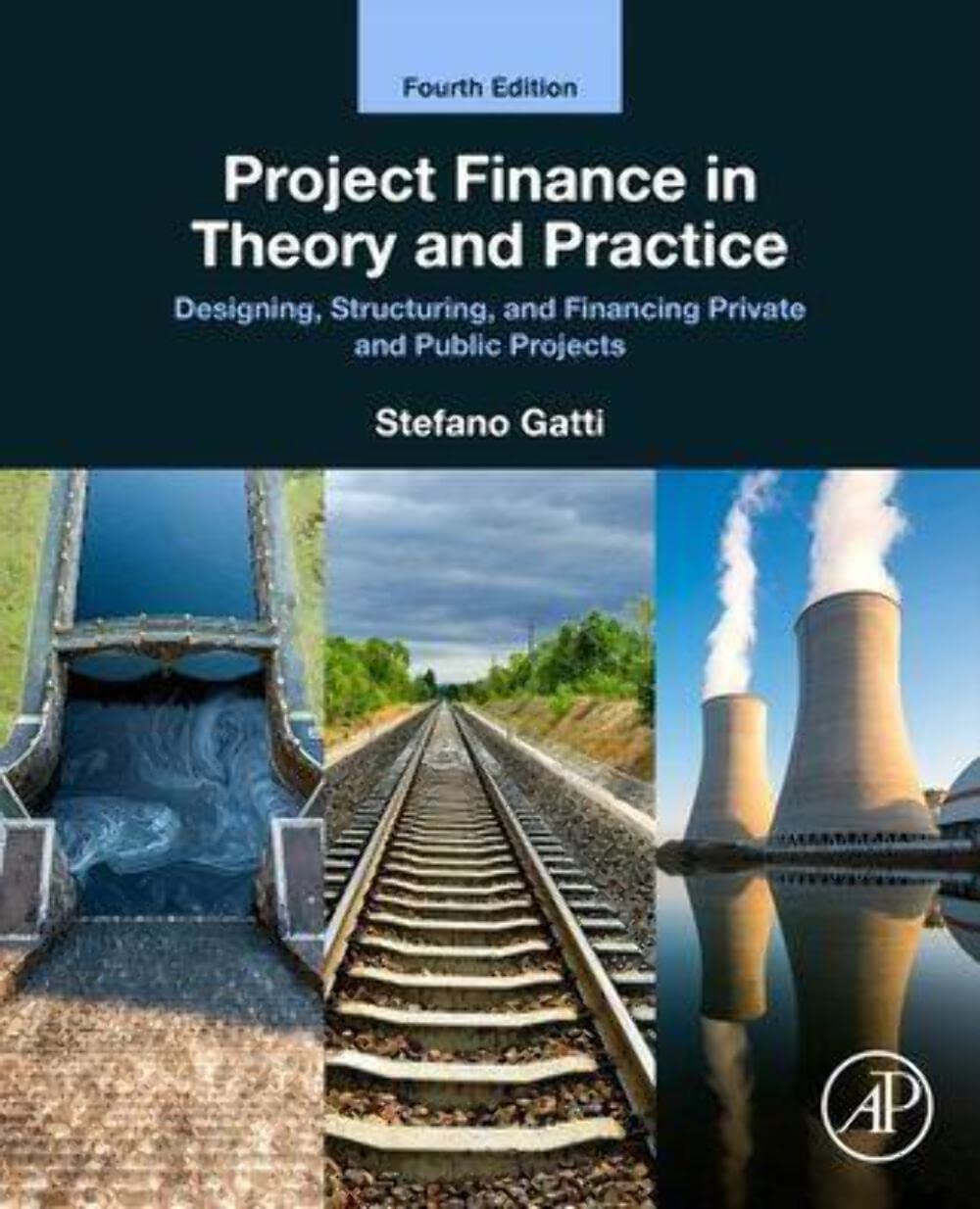 Project Finance in Theory and Practice: Designing