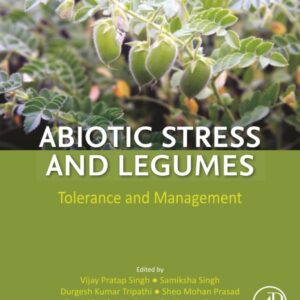 Abiotic Stress and Legumes: Tolerance and Management