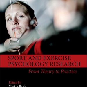 Sport and Exercise Psychology Research: From Theory to Practice