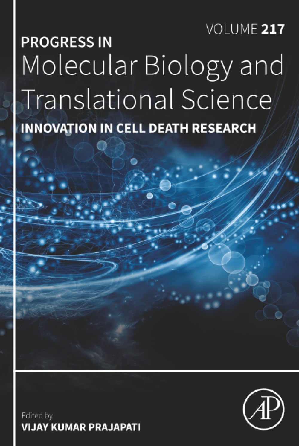 Innovation in Cell Death Research (Volume 217) (Progress in Molecular Biology and Translational Science