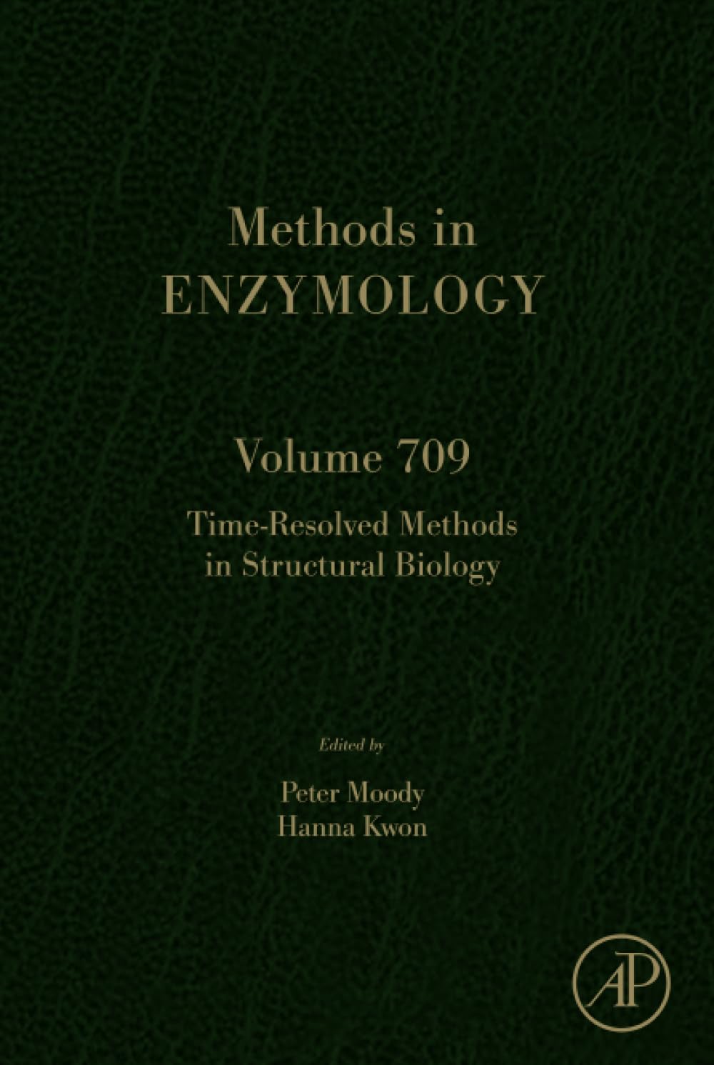 Time-Resolved Methods in Structural Biology (Volume 709) (Methods in Enzymology