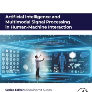 Artificial Intelligence and Multimodal Signal Processing in Human-Machine Interaction (Artificial Intelligence Applications in Healthcare and Medicine)