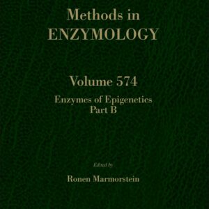 Enzymes of Epigenetics Part B (Volume 574) (Methods in Enzymology