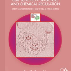 Gap Junction Structure and Chemical Regulation: Direct Calmodulin Role in Cell-to-Cell Channel Gating