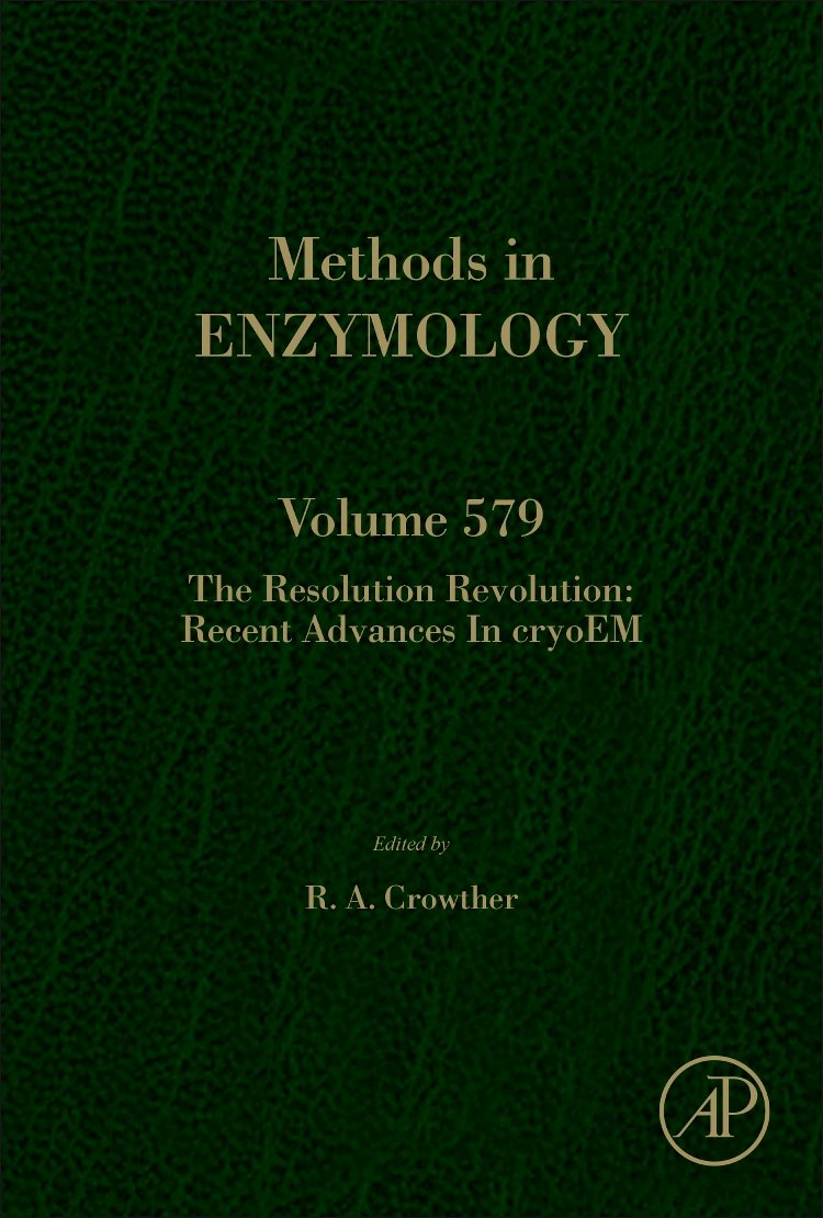 The Resolution Revolution: Recent Advances In cryoEM (Volume 579) (Methods in Enzymology