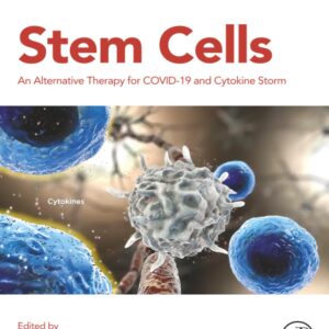 Stem Cells: An Alternative Therapy for COVID-19 and Cytokine Storm