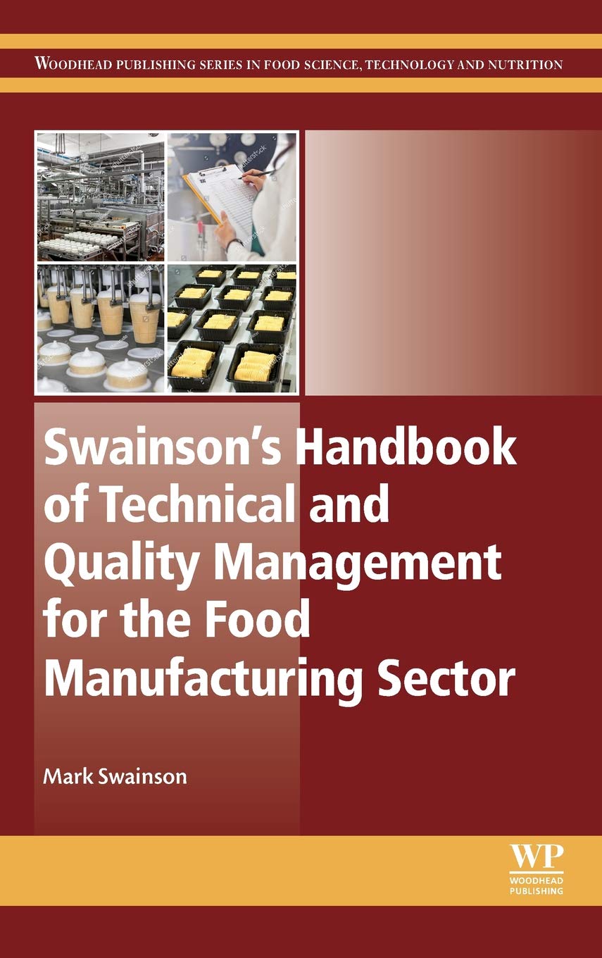 Swainson’s Handbook of Technical and Quality Management for the Food Manufacturing Sector (Woodhead Publishing Series in Food Science