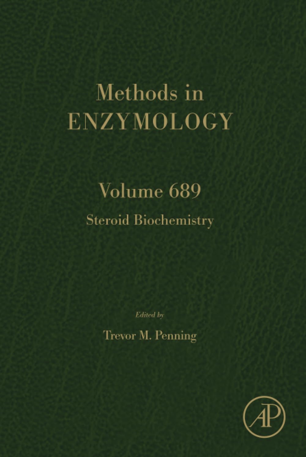 Steroid Biochemistry (Volume 689) (Methods in Enzymology
