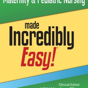 Maternity & Pediatric Nursing Made Incredibly Easy! (Incredibly Easy! SeriesÂ®)-ISBN: 9781975247720
