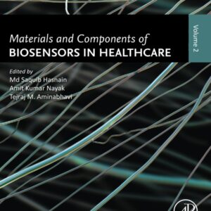 Materials and Components of Biosensors in Healthcare: Volume 2