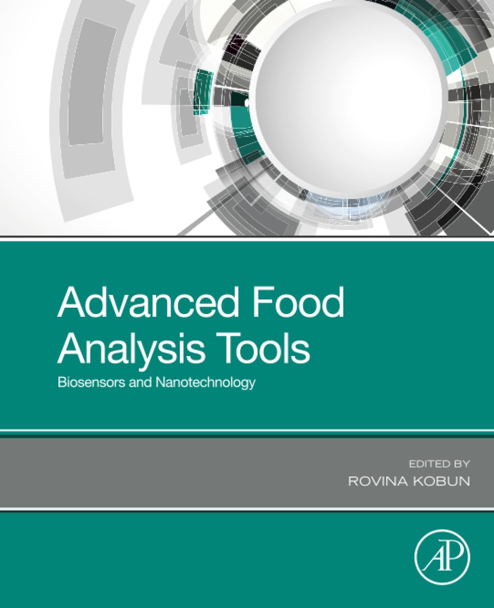 Advanced Food Analysis Tools: Biosensors and Nanotechnology