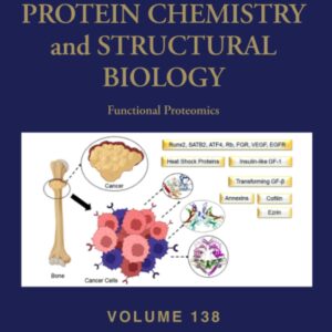 Advances in Protein Chemistry and Structural Biology (Volume 138)