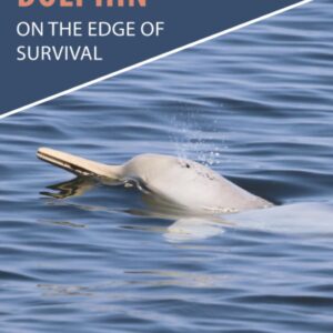 The Franciscana Dolphin: On the Edge of Survival