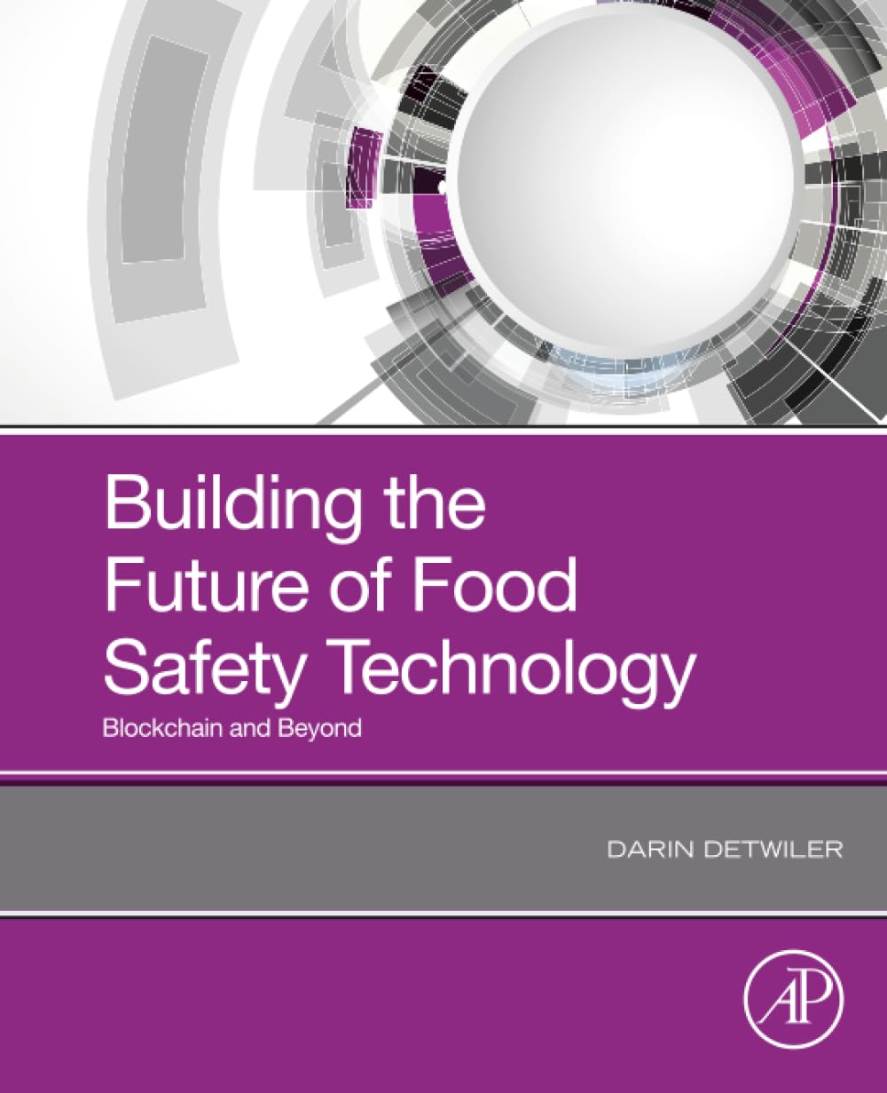 Building the Future of Food Safety Technology: Blockchain and Beyond